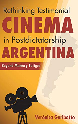 Postdictatorship Argentina Testimonial Cinema ouvrage academique de reference - 2