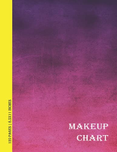 Makeup Chart: Makeup Chart with Mate Cover ( 8.5x11 Inches > 120 Pages)