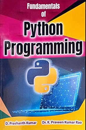 Fundamentals of Python Programming : D. Prashanth Kumar, Dr. K. Praveen ...