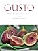 Gusto: The Very Best of Italian Food and Cuisine