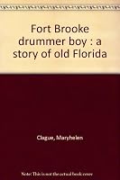 Fort Brooke Drummer Boy: A Story of Old Florida 157502747X Book Cover