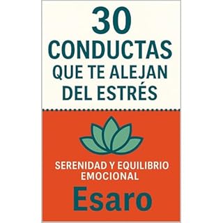 30 CONDUCTAS QUE TE ALEJAN DEL ESTRÉS Audiolibro Por Esaro arte de portada