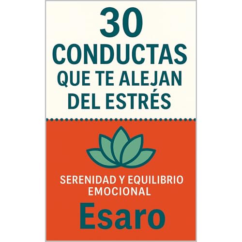 30 CONDUCTAS QUE TE ALEJAN DEL ESTR&Eacute;S Audiolibro Por Esaro arte de portada