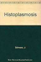 Histoplasmosis 0030584485 Book Cover