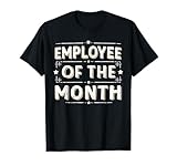 Employee of The Month Shirt Men Women Best Worker Ever T-Shirt