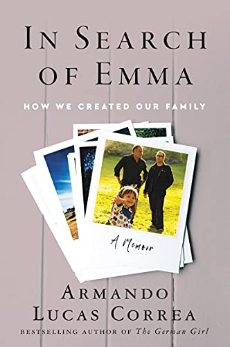 In Search of Emma: How We Created Our Family – A People Editor's Memoir of Gay Parenthood, Surrogacy, and Love