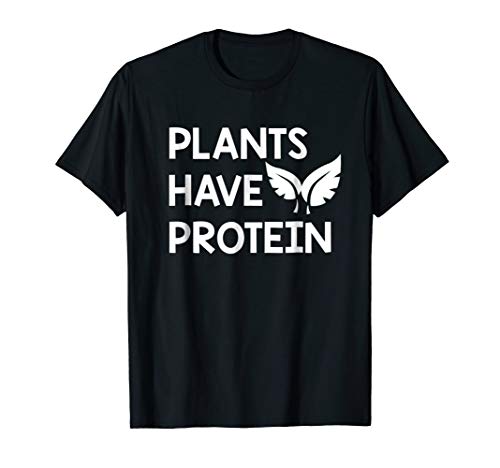 PLANTS HAVE PROTEIN