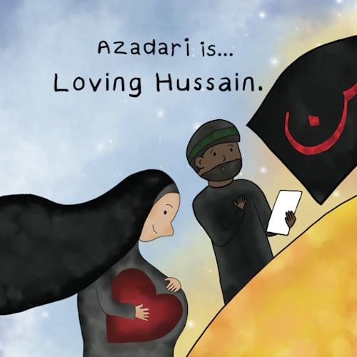 Image of Azadari is Loving Hussain