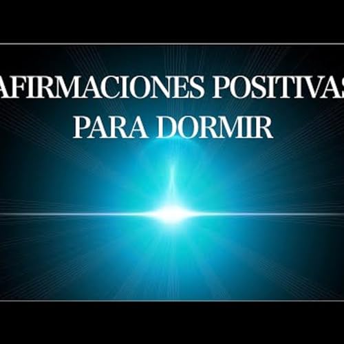 127. Meditación con Afirmaciones Positivas para Dormir en Plenitud