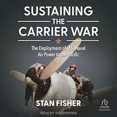 Sustaining the Carrier War Audiolibro Por Stan Fisher arte de portada