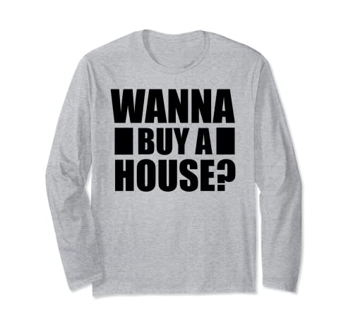 Willst du ein Haus kaufen? - Immobilienmakler-Angebot Hausverkäufer Langarmshirt
