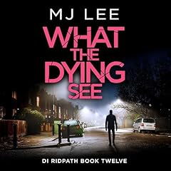 What the Dying See Audiolibro Por M J Lee arte de portada