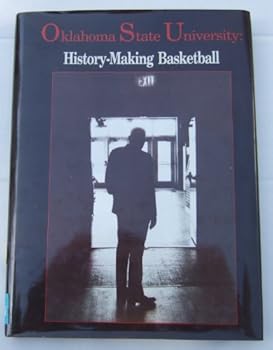 Hardcover Oklahoma State University: History-making basketball Book