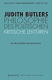  Judith Butlers Philosophie des Politischen: Kritische Lektüren (Edition Moderne Postmoderne)