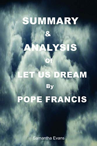 Summary & Analysis of Let Us Dream: By Pope Francis