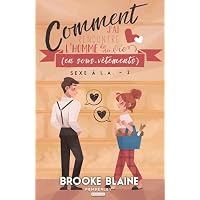 Comment j'ai rencontr&eacute; l'homme de ma vie (en sous-v&ecirc;tements)