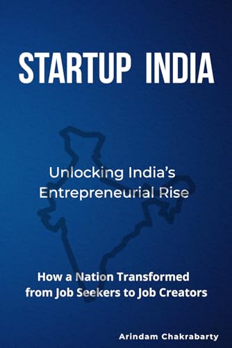 Startup India: Unlocking India’s Entrepreneurial Rise