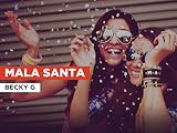 Mala Santa in the Style of Becky G