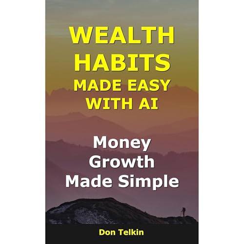 Wealth Habits Made Easy With AI Audiolibro Por Don Telkin arte de portada