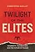Twilight of the Elites: Prosperity, the Periphery, and the Future of France