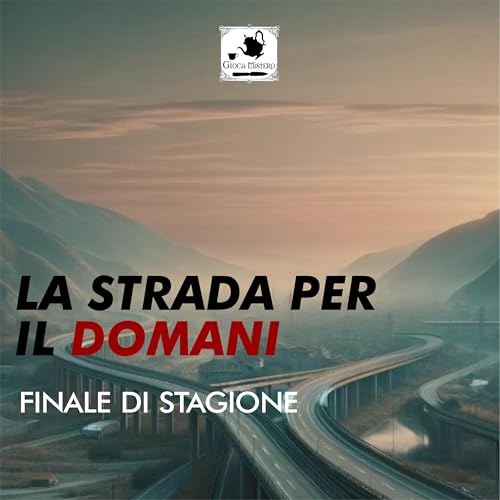 La strada per il domani (FINALE DI STAGIONE)