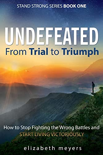 Undefeated: From Trial to Triumph (Stand Strong Series)
