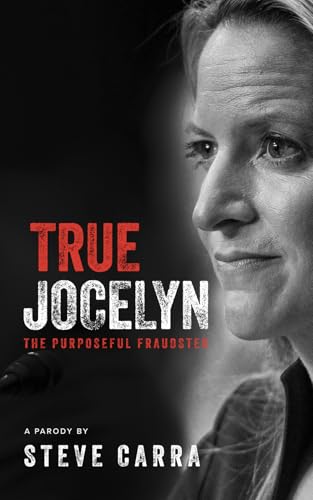 True Jocelyn: The Purposeful Fraudster (True Series)