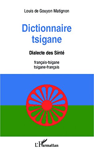 Dictionnaire tsigane: Dialecte des Sinté - français-tsigane /tsigane -français
