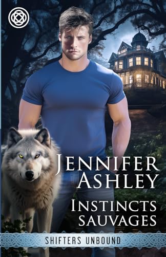 Instincts sauvages: Le Quartier garou