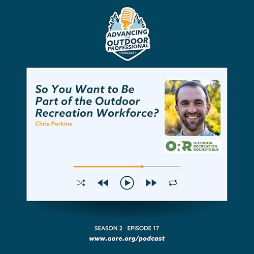 So You Want to Be Part of the Outdoor Recreation Workforce