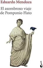 El asombroso viaje de Pomponio Flato: 5010 (Biblioteca Eduardo Mendoza)