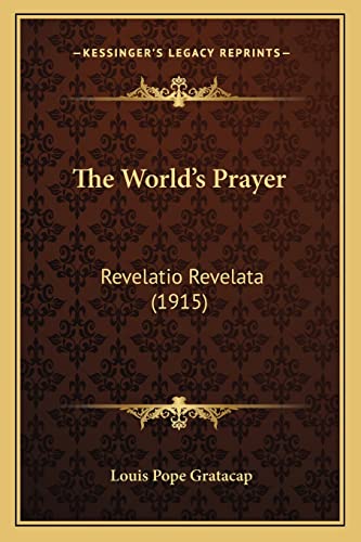 The World's Prayer: Revelatio Revelata (1915)