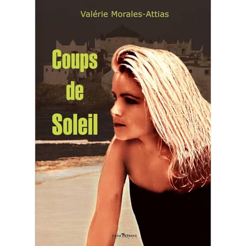 Coups de soleil Audiolibro Por Val&eacute;rie Morales-Attias arte de portada