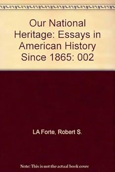 Our National Heritage: Essays in American History Since 1865