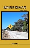  AUSTRALIA ROAD ATLAS 2026–2027: Navigate Australia’s Coastal Roads, Desert Highways, National Parks, and Scenic Landscapes (English Edition)