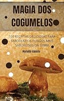 Magia DOS Cogumelos (Portuguese Edition) 1836876351 Book Cover