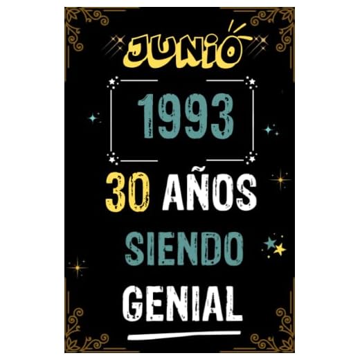 CUADERNO, JUNIO 1993, 30 AÑOS SIENDO GENIAL: Regalo de 30 cumpleaños para mujeres y hombres, ideas de 30 cumpleaños... un cumpleaños... divertido, ... regalo de 30 cumpleaños para él/ella.
