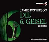 Die 6. Geisel, 5 CDs (TARGET - mitten ins Ohr) - James Patterson