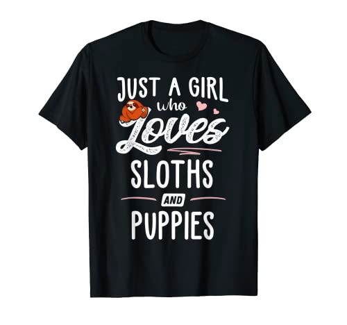 Just A Girl Who Loves Sloths And Puppies Geschenk Faultierliebhaber T-Shirt