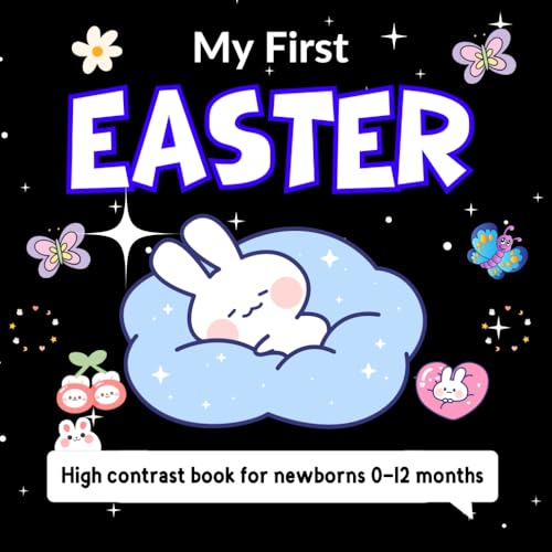 Image of My First Easter High Contrast Baby Book - 0-12 Months: Easter eggs and bunnies | 50+ Adorable Black and White High Contrast Images To Develop Babies' Eyesight