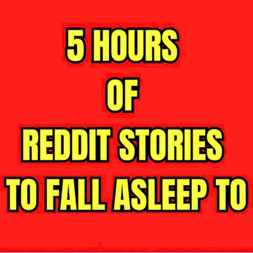 5 HOURS OF REDDIT STORIES TO FALL ASLEEP TO | REDDIT STORIES COMPILATION AITA - BEST REDDIT STORIES