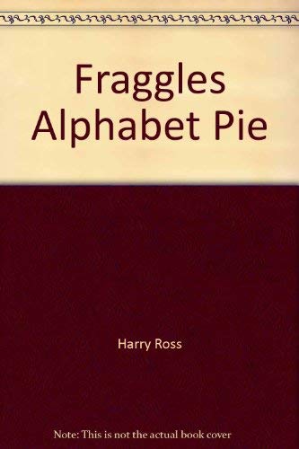 Fraggle's Alphabet Pie Mupp Pr 0517664887 Book Cover