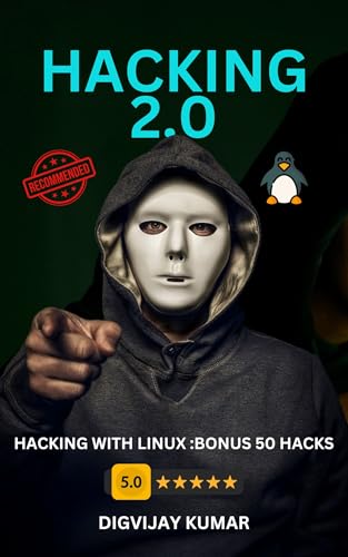 Hacking 2.0: Linux 50 Hacking Tricks (Hacking Codes With Demo : 100% Working Methods)