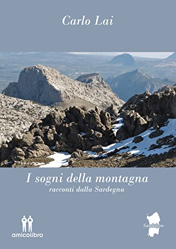 I Sogni Della Montagna. Racconti Dalla Sardegna