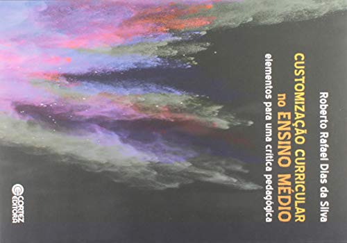 Customização curricular no ensino médio: elementos para uma crítica pedagógica