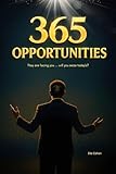  365 Opportunities: Transform Your Life One Decision at a Time (English Edition)