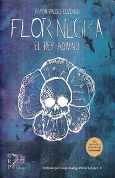 Paperback FLOR NEGRA. EL REY ADIVINO / LIBRO SEGUNDO [Spanish] Book