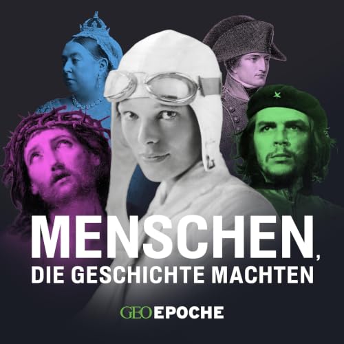 GEO Epoche - Menschen, die Geschichte machten Titelbild