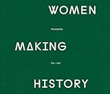 making history streaming  Women Making History
