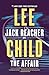 The Affair: A Jack Reacher Novel